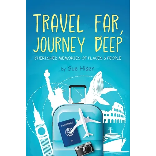 Travel Far, Journey Deep - Paperback