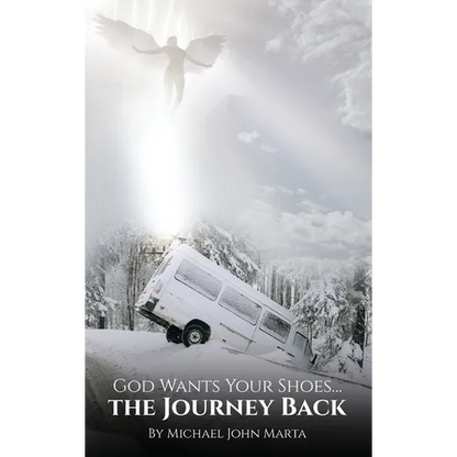 God Wants Your Shoes...: The Journey Back - Hardcover