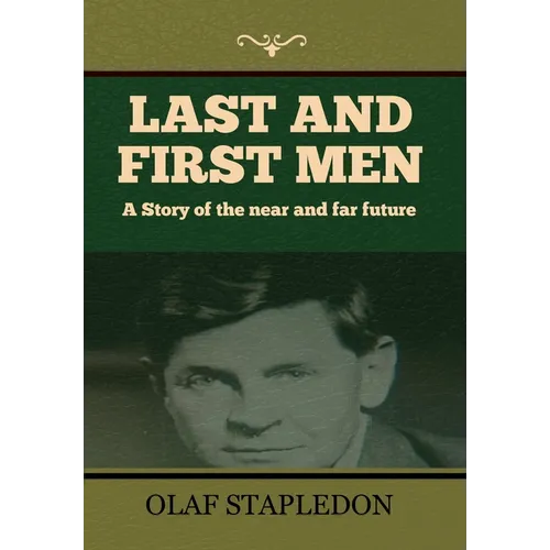 Last and First Men - Hardcover