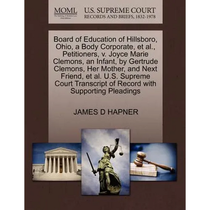 Board of Education of Hillsboro, Ohio, a Body Corporate, et al., Petitioners, V. Joyce Marie Clemons, an Infant, by Gertrude Clemons, Her Mother, and - Paperback