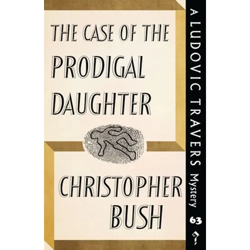 The Case of the Prodigal Daughter: A Ludovic Travers Mystery - Paperback