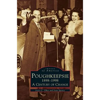 Poughkeepsie, 1898-1998: A Century of Change - Hardcover