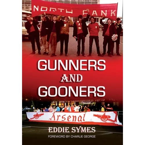 Gunners And Gooners - Hardcover