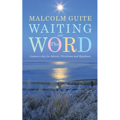 Waiting on the Word: A Poem a Day for Advent, Christmas and Epiphany - Hardcover