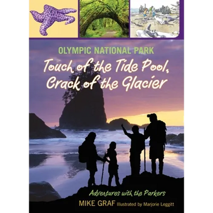Olympic National Park: Touch of the Tide Pool, Crack of the Glacier - Paperback