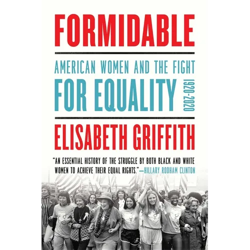 Formidable: American Women and the Fight for Equality: 1920-2020 - Paperback