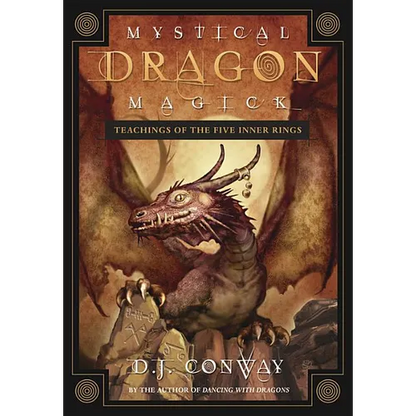 Mystical Dragon Magick: Teachings of the Five Inner Rings - Paperback
