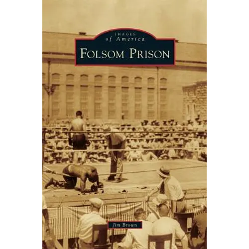 Folsom Prison - Hardcover