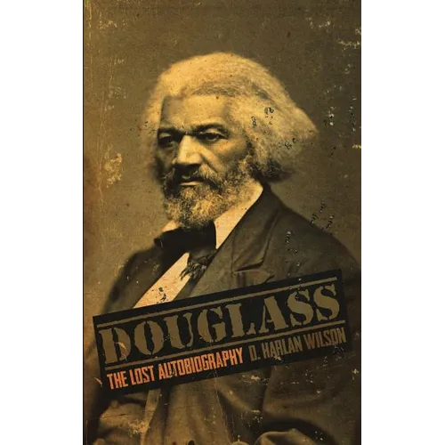 Douglass: The Lost Autobiography - Paperback