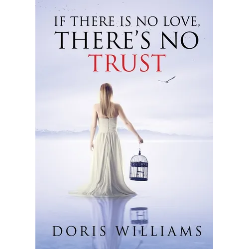 If There Is No Love, There's No Trust - Paperback