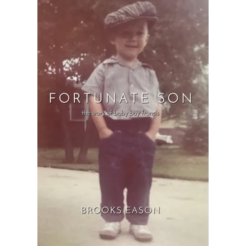 Fortunate Son: The Story of Baby Boy Francis - Hardcover