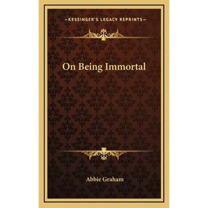 On Being Immortal - Hardcover