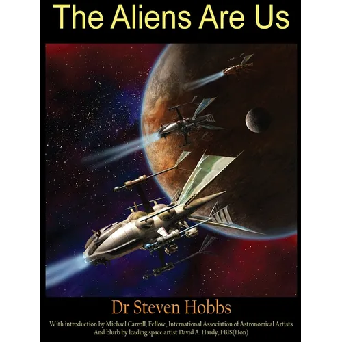 The Aliens Are Us - Hardcover