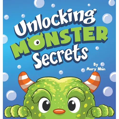 Unlocking Monster Secrets: A Rhyming Read Aloud About Fear of the Dark, Perfect for Halloween - Hardcover