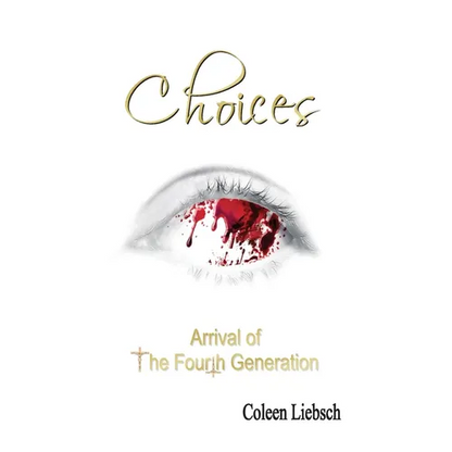 Choices: Arrival of the Fourth Generation - Paperback