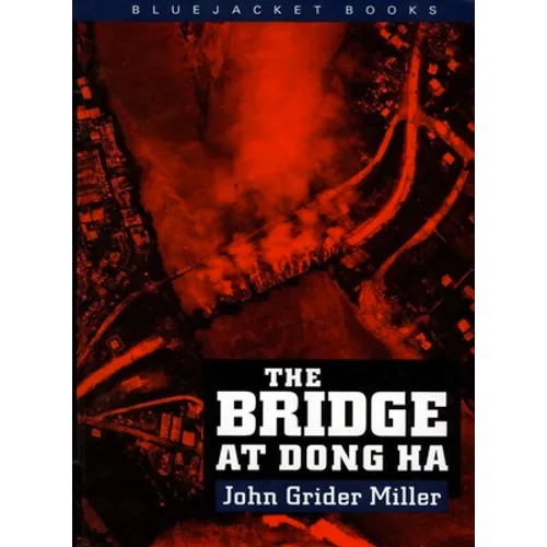 The Bridge at Dong Ha - Paperback