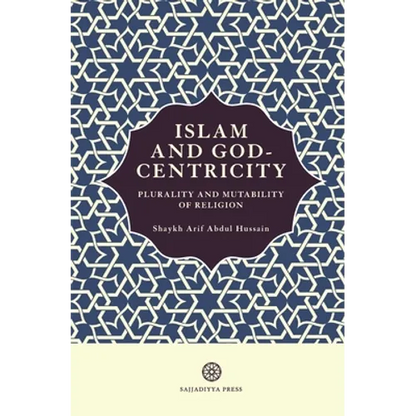 Islam and God-Centricity: Plurality and Mutability of Religion - Paperback