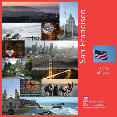 San Francisco a City of Love: a Photo Travel Experience - Paperback
