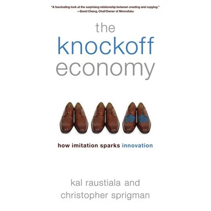 The Knockoff Economy: How Imitation Sparks Innovation - Paperback