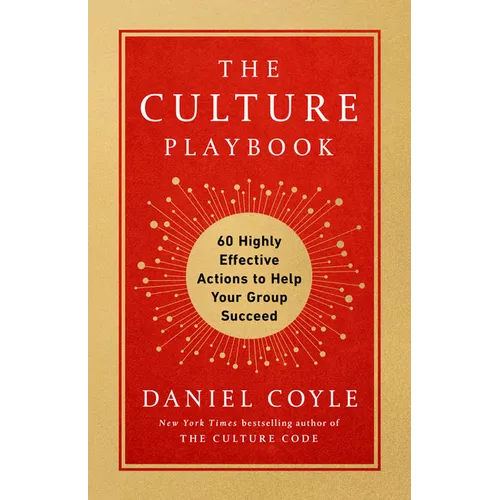 The Culture Playbook: 60 Highly Effective Actions to Help Your Group Succeed - Hardcover