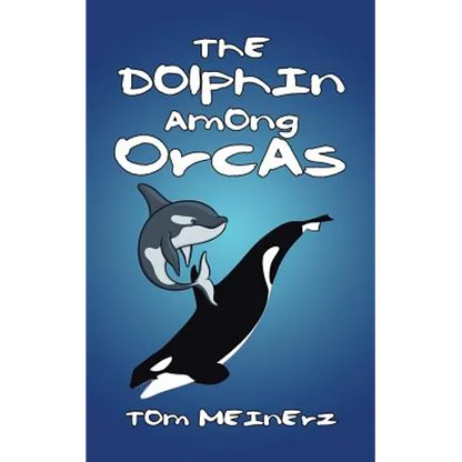 The Dolphin among Orcas - Paperback