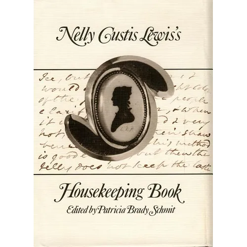 Nelly Custis Lewis's Housekeeping Book - Hardcover