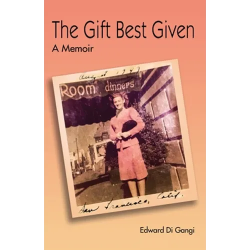 The Gift Best Given: A Memoir - Paperback