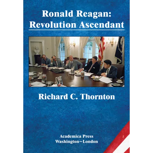 Ronald Reagan: Revolution Ascendant (St. James's Studies in World Affairs) - Paperback
