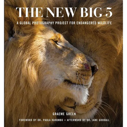 The New Big 5: A Global Photography Project for Endangered Species - Hardcover