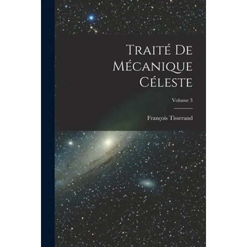 Traité De Mécanique Céleste; Volume 3 - Paperback