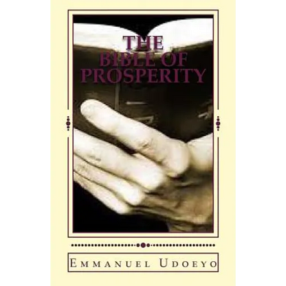 The Bible of Prosperity: An Ancient Secret Code for Wealth - Paperback