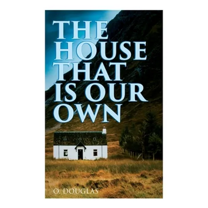 The House That is Our Own: Scottish Novel - Paperback