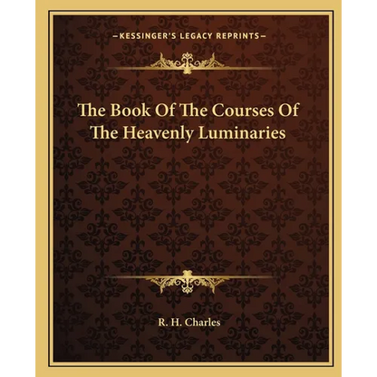 The Book Of The Courses Of The Heavenly Luminaries - Paperback