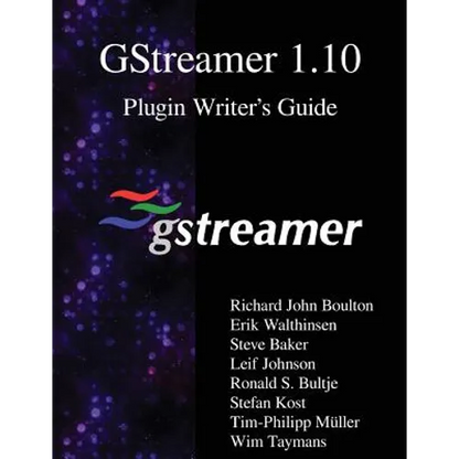 GStreamer 1.10 Plugin Writer's Guide - Paperback