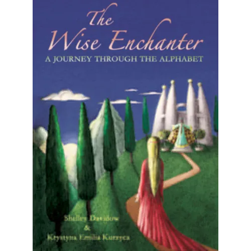The Wise Enchanter: A Journey Through the Alphabet - Paperback