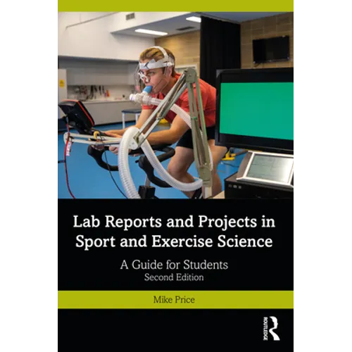 Lab Reports and Projects in Sport and Exercise Science: A Guide for Students - Paperback