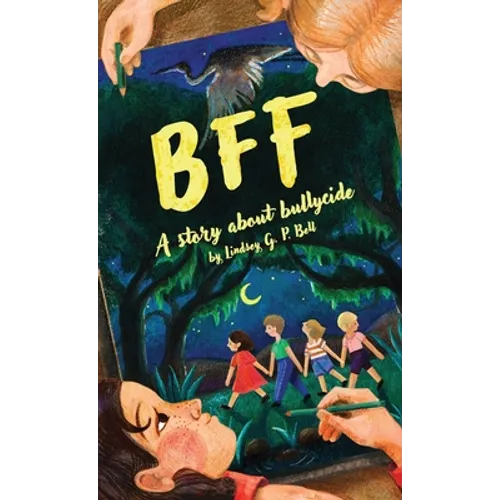 Bff: A Story About Bullycide - Hardcover