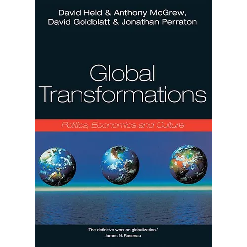 Global Transformations: Politics, Economics, Culture - Paperback