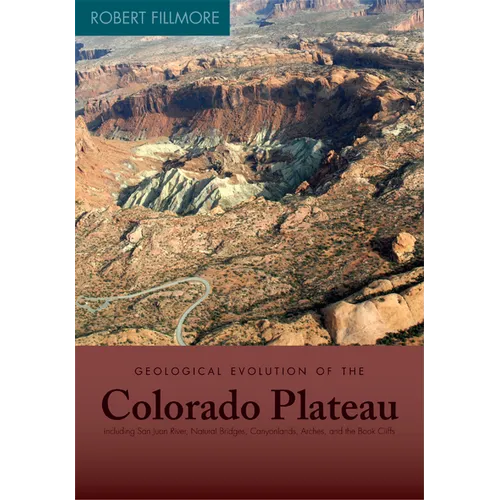 Geological Evolution of the Colorado Plateau of Eastern Utah and Western Colorado - Paperback