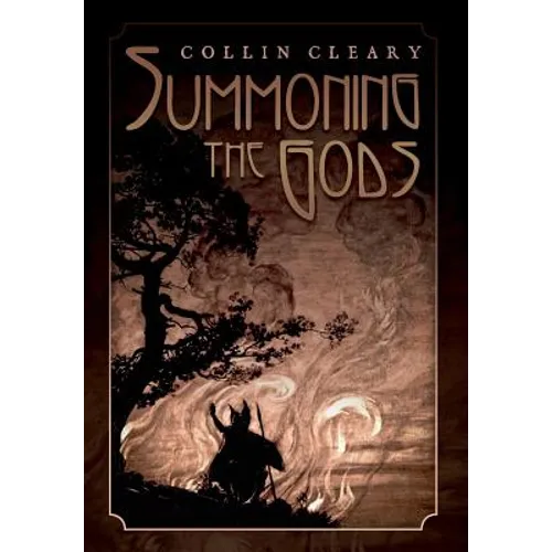 Summoning the Gods - Hardcover