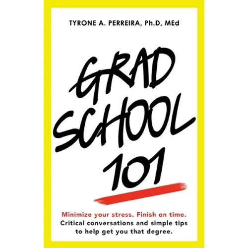 Grad School 101 - Paperback