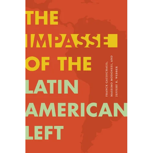 The Impasse of the Latin American Left - Paperback
