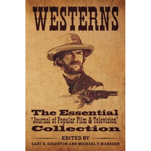 Westerns: The Essential 'Journal of Popular Film and Television' Collection - Paperback