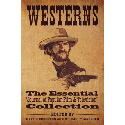 Westerns: The Essential 'Journal of Popular Film and Television' Collection - Paperback