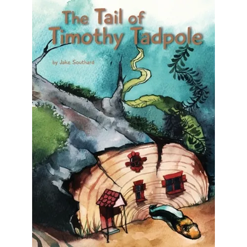 The Tail of Timothy Tadpole - Hardcover