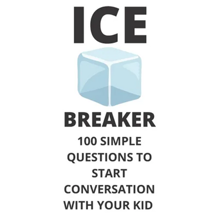 Ice Breaker 100 Simple Questions to Start Conversation With Your Kid: Get to Know Each Other Even Better! - Paperback