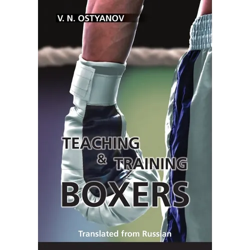 Teaching and Training Boxers: Translated from Russian - Paperback