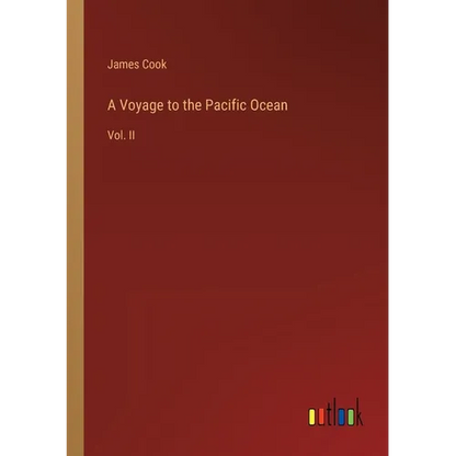 A Voyage to the Pacific Ocean: Vol. II - Paperback