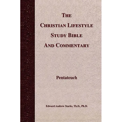 The Christian Lifestyle Study Bible and Commentary - Paperback