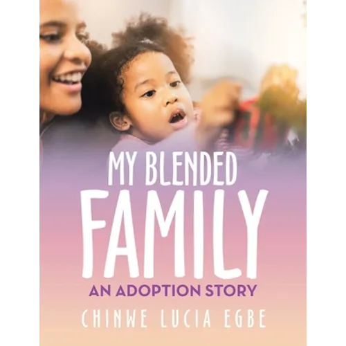 My Blended Family: An Adoption Story - Paperback